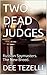 TWO DEAD JUDGES by Dee Tezelli