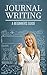 Journal Writing: A Beginner...