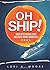 Oh Ship!: Tales of a Cruisi...