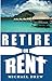 Retire on Rent by Michael Drew