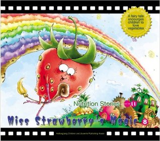 Miss Strawberry's Magic: A Fairy Tale Encourages Children to Love Fruit: 8