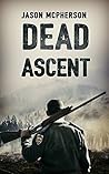 Dead Ascent (The Zombie Apocalypse, #1)