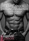 The Prince's Intimate Abduction (The Samara Royal Family, #2)