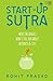 Start-up Sutra: What the Angels Won’t Tell You about Business and Life