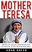 Mother Teresa: Greatest Life Lessons, Observations And Motivational Quotes From Mother Teresa (Mother Teresa Of Calcutta, Catholic, Biography)