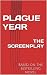 PLAGUE YEAR: THE SCREENPLAY
