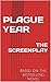 PLAGUE YEAR: THE SCREENPLAY