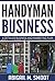 Handyman Business: A Detailed Business and Marketing Plan