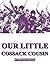 Our Little Cossack Cousin by Fedor Alexis Postnikov