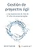 Gestión de proyectos ágil…y...