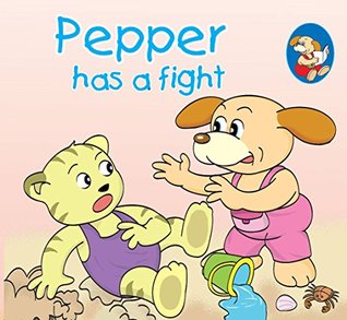Pepper has a fight (Kindle Edition)