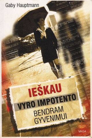 Ieškau vyro impotento bendram gyvenimui