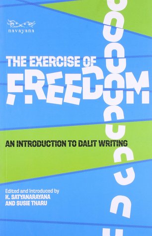 The Exercise of Freedom: An Introduction to Dalit Writing (Paperback)
