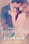 Moment of Weakness (Embracing Moments, #1)