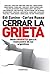 Cerrar la grieta: Ideas urgentes para el reencuentro de los argentinos (Spanish Edition)