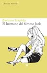 El hermano del famoso Jack by Barbara Trapido