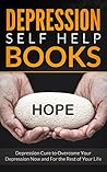 DEPRESSION: Happiness: Overcome Your Depression (Confidence Positive Thinking Anxiety) (Bipolar Postpartum Depression Self Help)