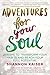 Adventures for Your Soul by Shannon Kaiser Adventures for Your Soul by Shannon Kaiser