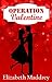 Operation Valentine (Operation Romance #2)