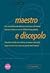 Maestro e discepolo. Maestro e Discepolo Il Gosho e la relazione maestro discepolo