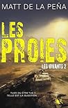 Les Proies by Matt de la Peña