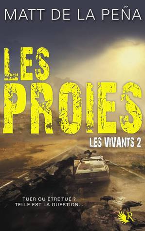 Les Proies (Les Vivants, #2)