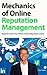 Mechanics of Online Reputation Management by Tyler Collins