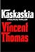 Kaskaskia: A Political Thriller