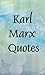 Karl Marx quotes
