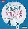 All die verdammt perfekten Tage by Jennifer Niven