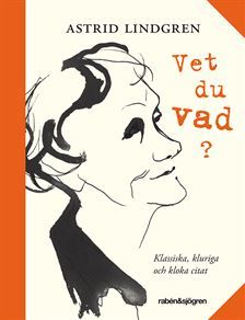 Vet du vad? Klassiska, kluriga och kloka citat (Hardcover)