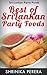 Best Of Sri Lankan Party Food :Food or Snacks Easy to prepare, Delicious Menus with Step by Step instructions and Images: Updated Version-Best of Party Foods Using Coconut oil