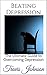Beating Depression by Travis Johnson