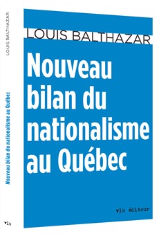 Nouveau bilan du nationalisme au Québec
