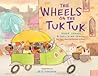 The Wheels on the Tuk Tuk by Kabir Sehgal The Wheels on the Tuk Tuk by Kabir Sehgal