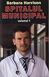 Spitalul Municipal vol. 1