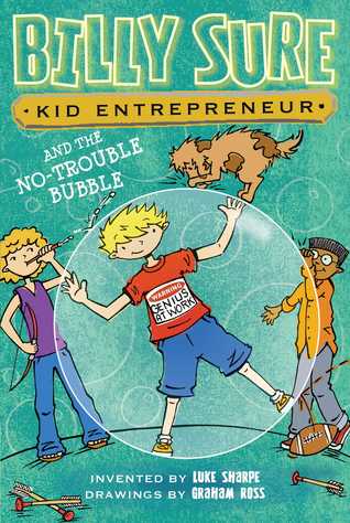 Billy Sure Kid Entrepreneur and the No-Trouble Bubble (5)