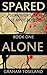 Alone (Spared - Surviving The Apocalypse, #1)