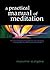 A Practical Manual of Meditation
