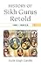 History of Sikh Gurus Retold by Surjit Singh Gandhi History of Sikh Gurus Retold by Surjit Singh Gandhi