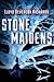 Stone Maidens (Stone Maidens #1)