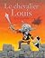 Le chevalier Louis
