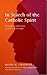 In Search of the Catholic Spirit: Methodists And Roman Catholics in Dialogue