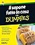 Il sapone fatto in casa For Dummies (Italian Edition)