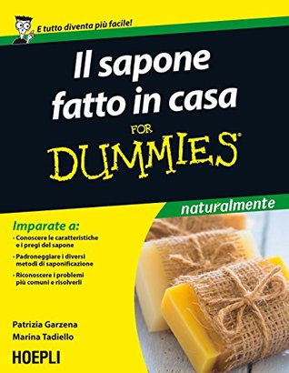 Il sapone fatto in casa For Dummies (Italian Edition)
