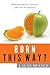 Born This Way?: Homosexuali...
