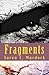Fragments: A world falls apart... (Tales of the Fall and Fleeing Saga)