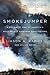 Smokejumper: A Memoir by One of America's Most Select Airborne Firefighters – A Regional Bestselling Account of Wildland Fires and Skilled Remote Operations
