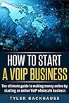 How to Start a VoIP Wholesale Business: The ultimate Guide to Starting a Profitable VoIP Wholesale Business