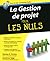 La Gestion de projet pour les Nuls